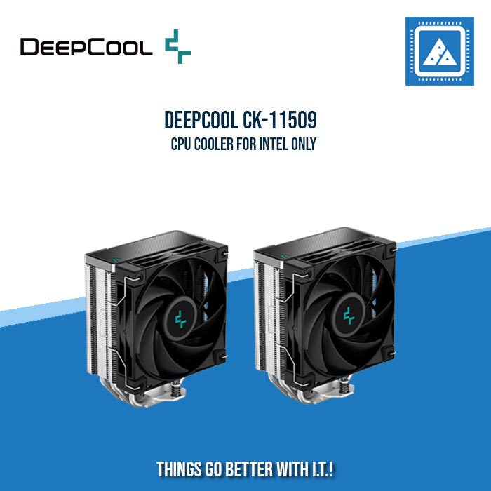 DEEPCOOL CK-11509 CPU COOLER FOR INTEL ONLY DEEPCOOL CK-11509 CPU COOLER FOR INTEL ONLY